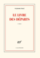 Couverture Le livre des départs Editions Gallimard  (Blanche) 2020