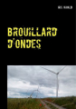 Couverture Brouillard d'ondes Editions Autoédité 2019