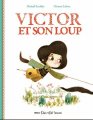Couverture Victor et son loup Editions Chocolat ! 2013