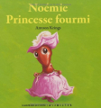 Couverture Noémie Princesse fourmi Editions Gallimard  (Jeunesse - Giboulées) 2017