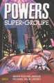 Couverture Powers, tome 4 : Super-groupe Editions Panini 2009