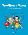 Couverture Tom-Tom et Nana : Les fous du mercredi Editions Bayard 2017