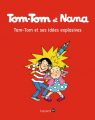 Couverture Tom-Tom et Nana : Tom-Tom et ses idées explosives Editions Bayard (BD - Kids) 2017