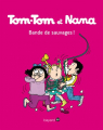 Couverture Tom-Tom et Nana : Bande de sauvages ! Editions Bayard (BD - Kids) 2017