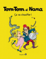 Couverture Tom-Tom et Nana : Ça va chauffer ! Editions Bayard (BD - Kids) 2017