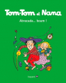 Couverture Tom-Tom et Nana : Abracada... boum ! Editions Bayard (BD) 2017
