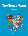 Couverture Tom-Tom et Nana : Superstars Editions Bayard (BD - Kids) 2017