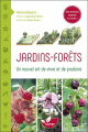 Couverture Jardins-forêts - Un nouvel art de vivre et de produire Editions Terran 2019