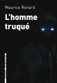 Couverture L'Homme Truqué Editions L'arbre vengeur 2020