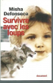 Couverture Survivre avec les loups Editions France Loisirs 2006