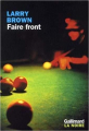 Couverture Faire front / Affronter l'orage Editions Gallimard  (La noire) 2004
