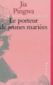 Couverture Le Porteur de jeunes mariées Editions Stock (Bibliothèque cosmopolite) 1998