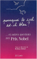 Couverture Pourquoi le ciel est bleu... et autres questions aux prix Nobel Editions JC Lattès 2003