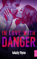 Couverture Dangerous Love, tome 3 : In Love With Danger Editions Harlequin (HQN) 2019