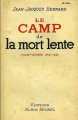 Couverture Le Camp de la mort lente. Compiègne 1941-42 Editions Albin Michel 1944