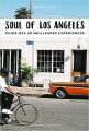 Couverture Soul of Los Angeles - Guide des 30 meilleures expériences Editions Jonglez 2019