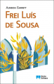 Couverture Frei Luís De Sousa  Editions Porto 2010