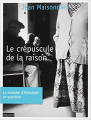 Couverture Le crépuscule de la raison Editions Bayard 2011