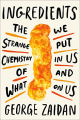 Couverture Ingredients: The Strange Chemistry of What We Put in Us and on Us Editions Dutton 2020