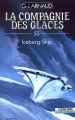 Couverture La Compagnie des glaces, tome 55 : Iceberg-Ship Editions Fleuve (Noir - La Compagnie des glaces) 1991