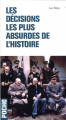 Couverture Les décisions les plus absurdes de l'histoire Editions de l'Opportun (Poche) 2014