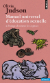 Couverture Manuel universel d'éducation sexuelle : À l'usage de toutes les espèces Editions Points (Sciences) 2006
