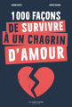 Couverture 1000 Façons de survivre à un Chagrin d'Amour Editions de La Martinière (Jeunesse) 2020