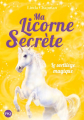 Couverture Ma licorne secrète, tome 1 : Le sortilège magique Editions Pocket 2020