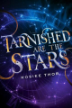 Couverture Tarnished are the Stars Editions Scholastic 2019