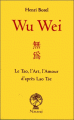 Couverture Wu Wei : Le non-agir d'après Lao Tse et le taoïsme Editions Nataraj 2016