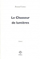 Couverture Le Chasseur de lumières Editions P.O.L 1993