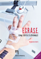 Couverture E.C.R.A.S.E. : Quand l'hôpital se déshumanise Editions Memory Press 2020