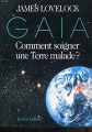 Couverture GAIA Comment soigner une Terre malade? Editions Robert Laffont 1992
