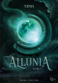 Couverture Allunia, tome 1 Editions Plume blanche (Plume d'argent) 2021