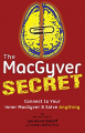 Couverture The MacGyver Secret: Connect to Your Inner MacGyver And Solve Anything Editions Autoédité 2016