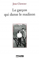 Couverture Le garçon qui danse le madison Editions Paris Méditerranée 2003