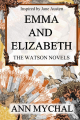 Couverture Emma and Elizabeth: A story based on 'The Watsons' by Jane Austen Editions 7.13 Books 2014