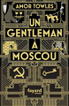 Couverture Un gentleman à Moscou Editions Fayard 2018