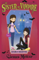 Couverture Ma soeur est une vampire, tome 13 : Désastre en double Editions Egmont 2014