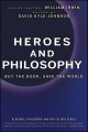 Couverture Heroes and Philosophy: Buy the Book, Save the World Editions Wiley (The Blackwell Philosophy and Pop Culture Series) 2009