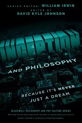 Couverture Inception and Philosophy: Because It's Never Just a Dream