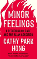Couverture Minor Feelings: A Reckoning on Race and the Asian Condition  Editions Profile Books 2020
