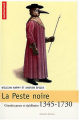Couverture La Peste Noire, 1345-1730 : Grandes peurs et épidémies Editions Autrement (Mémoires/Culture) 2003