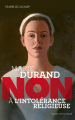 Couverture Marie Durand : Non à l'intolérance religieuse Editions Actes Sud (Junior - Ceux qui ont dit non) 2016