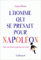 Couverture L'homme qui se prenait pour Napoléon Editions Gallimard  (Hors série Connaissance) 2011