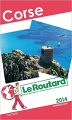 Couverture Le Guide du Routard : Corse  Editions Hachette (Guide du routard) 2014