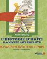 Couverture L’histoire d’Haïti racontée aux enfants / Istwa peyi dayiti ak ti Mimi Editions Mémoire d'encrier 2015