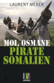 Couverture Moi, Osmane, Pirate somalien Editions Alphée 2009