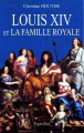 Couverture Louis XIV et la famille royale Editions Pygmalion (Histoire) 2009