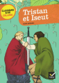 Couverture Tristan et Iseut / Tristan et Iseult / Tristan et Yseult / Tristan et Yseut Editions Hatier (Classiques & cie - Collège) 2011